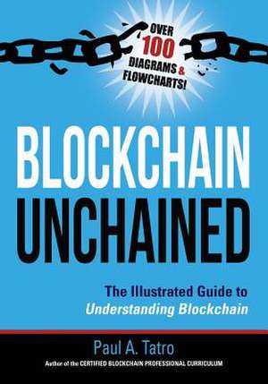 Blockchain Unchained de Tatro, Paul A.