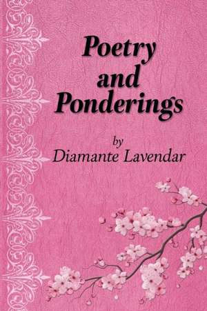 Poetry and Ponderings de Diamante Lavendar