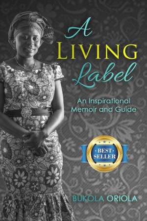 A Living Label de Bukola Oriola