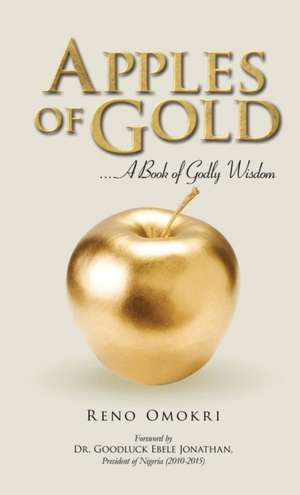 Apples of Gold de Reno Omokri