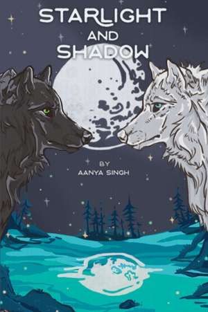 Starlight and Shadow de Aanya Singh