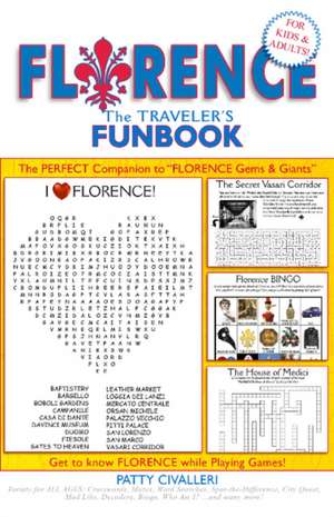 Florence: A Traveler's Funbook de Patty Civalleri