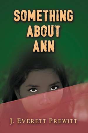 SOMETHING ABOUT ANN de J. Everett Prewitt