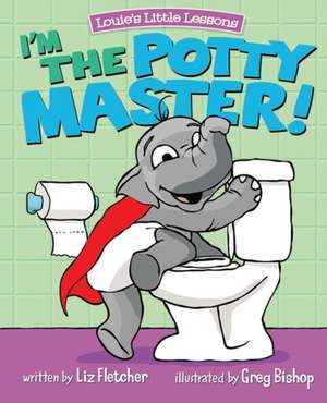 I'm the Potty Master de Liz Fletcher