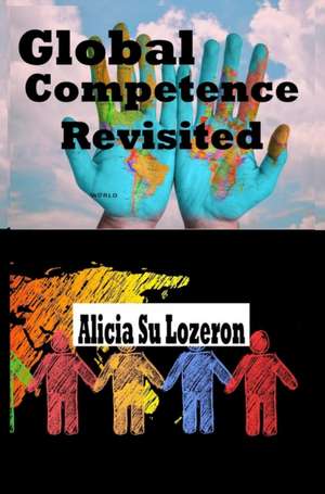 Global Competence Revisited de Alicia Su Lozeron