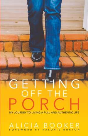 Getting Off the Porch de Alicia Booker