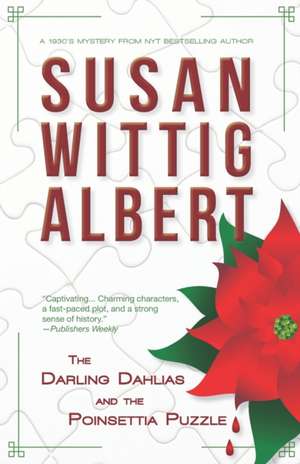 The Darling Dahlias and the Poinsettia Puzzle de Susan Wittig Albert