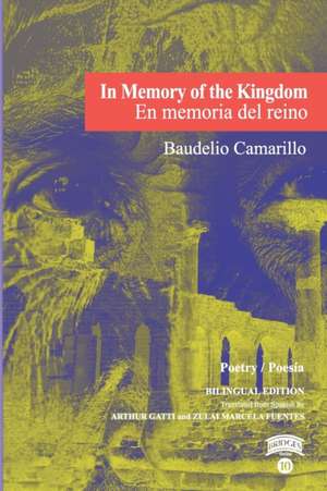 In Memory of the Kingdom / En memoria del reino de Baudelio Camarillo