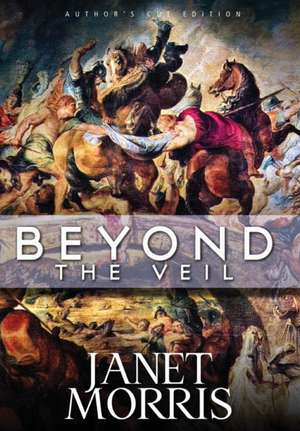 Beyond the Veil de Janet E. Morris