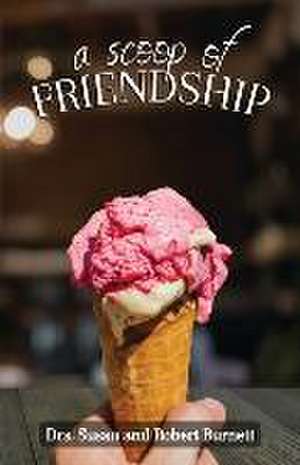 A Scoop of Friendship de Robert Burnett