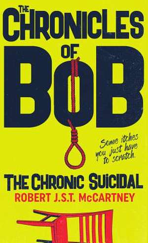 The Chronicles of Bob de Robert J. S. T. McCartney