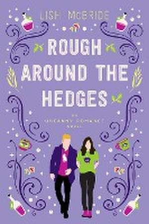 Rough Around the Hedges de Lish Mcbride