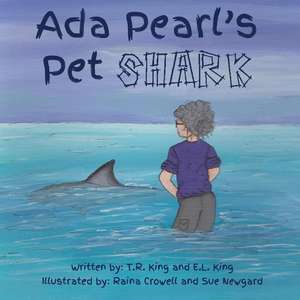 Ada Pear's Pet Shark de T. R. King