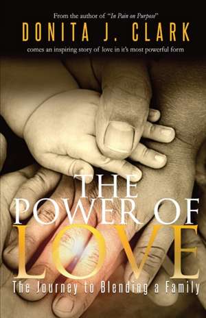 The Power of Love de Donita J. Clark