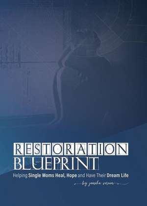 Restoration Blueprint de Jameka Vereen