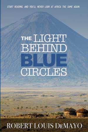 The Light Behind Blue Circles de Robert Louis Demayo