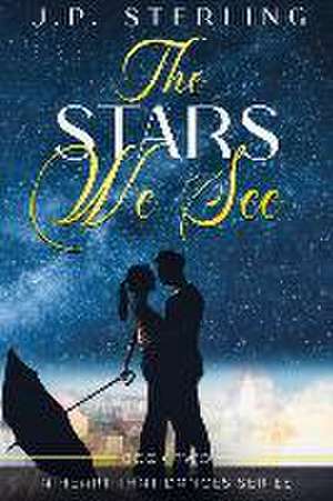 The Stars We See de J P Sterling