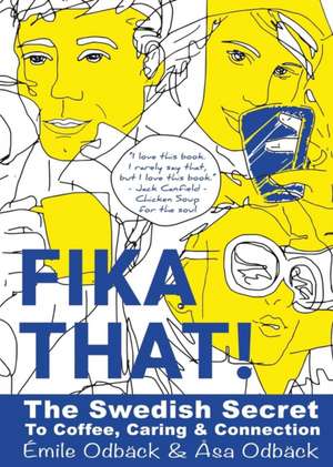 Fika That! de Emile Odback