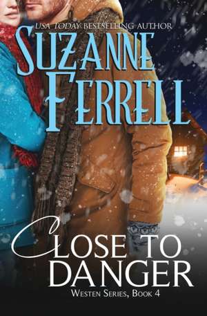 Close To Danger de Suzanne Ferrell