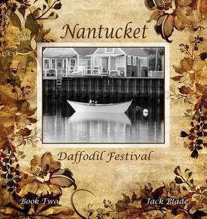 Nantucket Daffodil Festival de Jack Blade