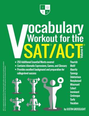 Vocabulary Workout for the SAT/ACT: Volume 4 de Justin Grosslight