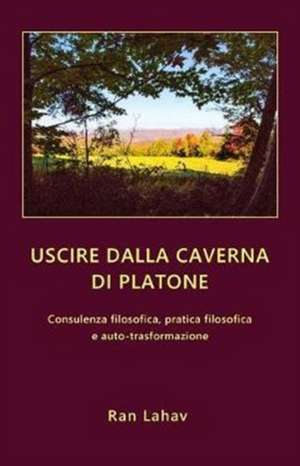 Uscire dalla caverna di Platone de Ran Lahav