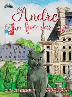 André the Five-Star Cat de Alma Hammond