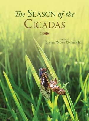 The Season of the Cicadas de Daniels Jr, Lester Wayne