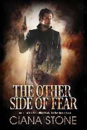 The Other Side of Fear de Ciana Stone