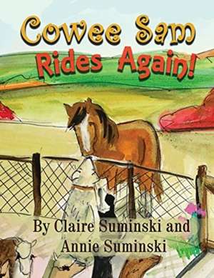 Cowee Sam Rides Again de Claire Suminski