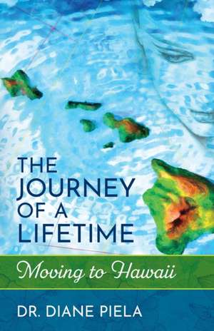 The Journey of a Lifetime de Diane Wava Piela