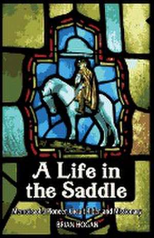 A LIFE IN THE SADDLE de Brian P. Hogan