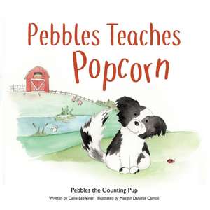 Pebbles Teaches Popcorn de Callie Lee Viner