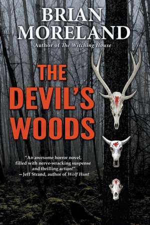 The Devil's Woods de Brian Moreland