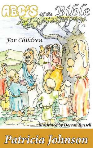 ABC's of the Bible: For Children de Patricia Johnson