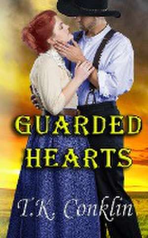 Guarded Hearts de T. K. Conklin