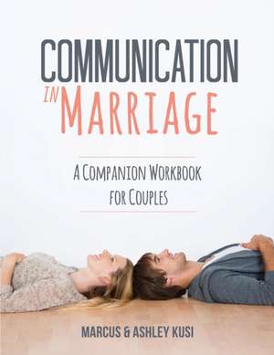 Communication in Marriage de Ashley Kusi