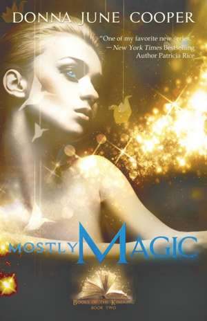 Mostly Magic de Donna June Cooper