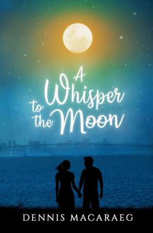 A Whisper to the Moon de Dennis Macaraeg