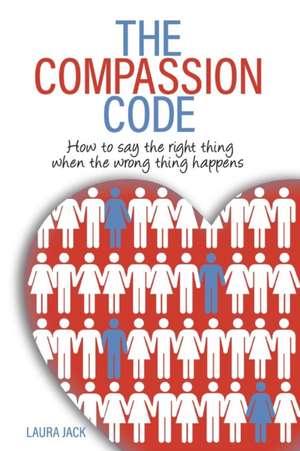 The Compassion Code de Laura S Jack