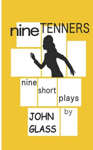 Nine Tenners de John Glass