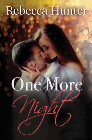 One More Night de Rebecca Hunter