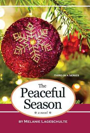 The Peaceful Season de Melanie Lageschulte