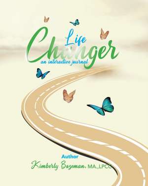 Life Changer Interactive Journal de Kimberly Bozeman