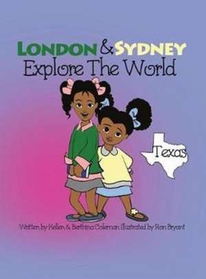 LONDON & SYDNEY EXPLORE THE WORLD de Kellen M Coleman