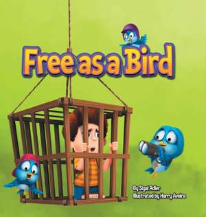 Free as a Bird de Sigal Adler