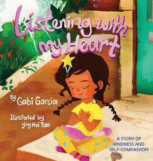 Listening with My Heart de Gabi Garcia