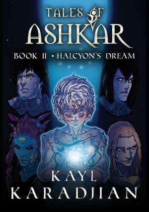 Halcyon's Dream de Kayl Karadjian