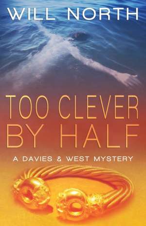 Too Clever By Half de Will North