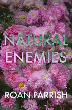 Natural Enemies de Roan Parrish